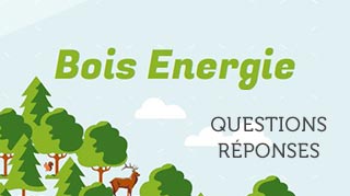 Questions / Réponses Bois Energie